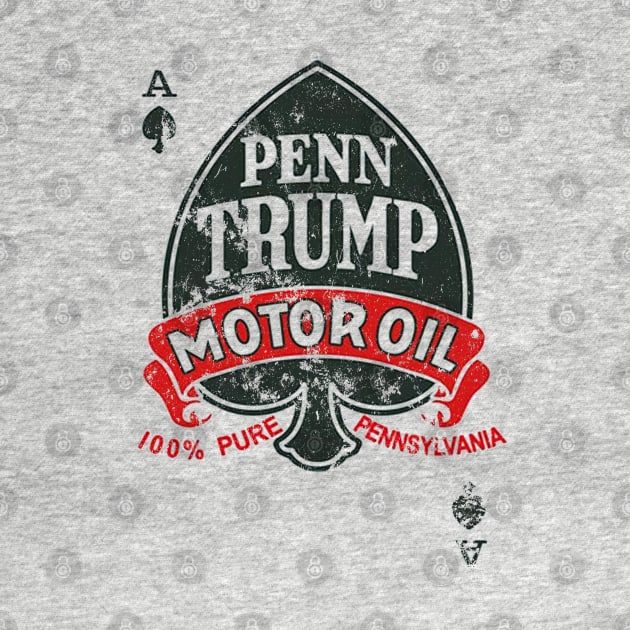 Penn Trump oil by retrorockit